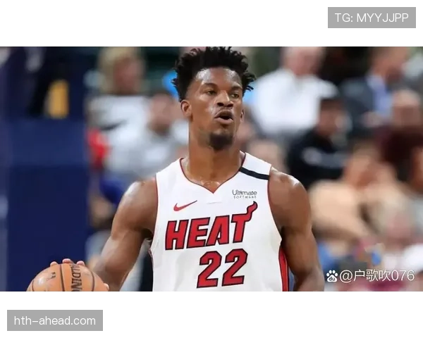 巴特勒引领热火新纪元，球队文化再度焕发活力